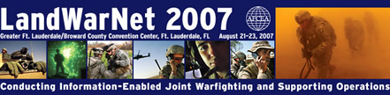 LandWarNet 2007: Conducting Information-Enabled Joint Warfighting and Supporting Operations