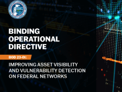 CISA’s new binding operational directive mandates federal agencies to begin identifying all digital assets on their networks as part of the start of their vulnerability enumeration processes.