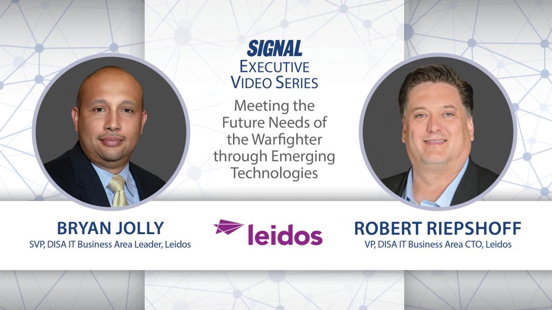 Leidos executives share how the company plans to keep up with emerging technologies and improve mission success.